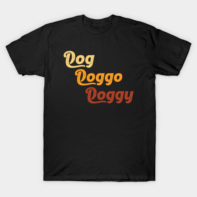 Dog Doggo Doggy T-Shirt by Whimsical Thinker